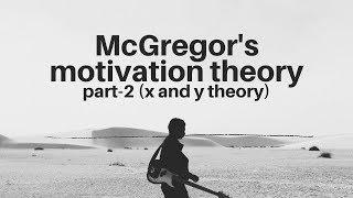 McGregor's motivation theory