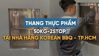 THANG TỜI THỰC PHẨM 50KG tại nhà hàng BBQ - Sài gòn