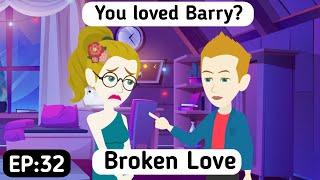 Broken Love: Part 32 | Learn English | English Story | Animated Stories | Invite English