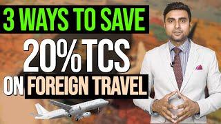 3 Tips to save 20% TCS on foreign travel | 20 % TCS from 20th July | Startroot Fintech