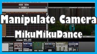 How to Manipulate the Camera inc Follow Shots | MikuMikuDance MMD | Tutorial for Beginners Part 6