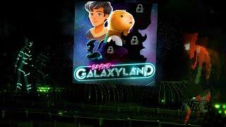 BEYOND GALAXYLAND Opening Sequence