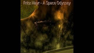 Fritz Mayr • A Space Odyssey • Berlin School  • Full album 2015