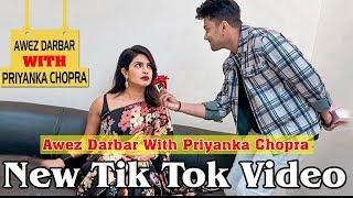 Awez darbar   Priyanka Chopra   Alina Rai   Awaz Darbar with Naghma   Awez Darbar Latest Tik Tok