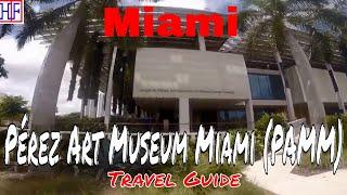 Pérez Art Museum Miami (PAMM) | Miami Travel Guide | Episode# 7