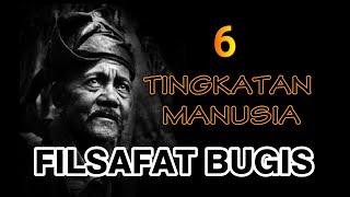 6 TINGKATAN MANUSIA YANG MENJADI FALSAFAH HIDUP ORANG BUGIS