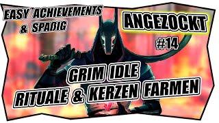 GRIM IDLE RITUALE & KERZEN FARMEN Tipp  easy trophy games  Deutsch  ANGEZOCKT #14 Tipps & Tricks