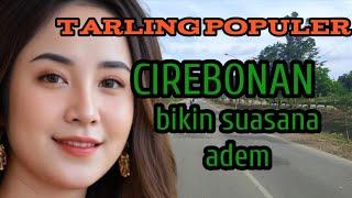 TARLING CIREBONAN_BASS EMPUK_ADEM BANGET DI DENGAR SAMBIL NGOPI