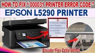 HOW TO FIX " PRINTER ERROR 000031 PROBLEM IN THIS EPSON L5290 ECOTANK PRINTER.