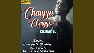 Chaiyya Chaiyya (Recreated)