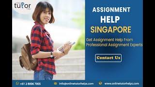 Assignment Help Singapore| How Can Write Best Quality Assignment Help