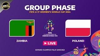 🟡 ZAMBIA vs POLAND - FIFA U-17 WOMEN'S WORLD CUP 2024 FIXTURES TODAY Preview & Predictions