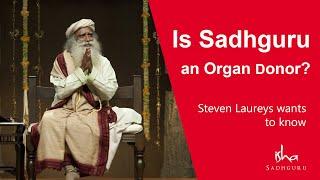 Is Sadhguru an Organ donor? | Isha Foundation | Isha Sadhguru |