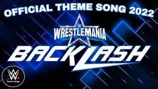 WWE Wrestlemania Backlash 2022 Official Theme Song - "Dangerous"