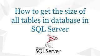 How to get the size of all tables in database in SQL Server