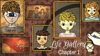 Life Gallery Gameplay (Chapter 1)