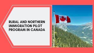 Rural and Northern Immigration Pilot  Program in Canada