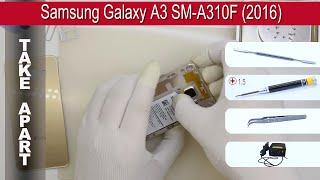 How to disassemble  Samsung Galaxy A3 (2016) SM-A310  Take apart Tutorial