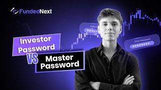 Master Password vs. Investor Password Explained | Prop Trading Guides
