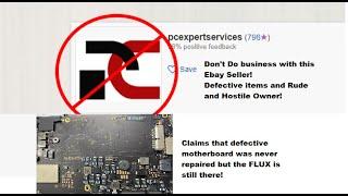 Don't buy  from PCExpertServices on Ebay! My Horrible Experience buying a Used Macbook Motherboard.