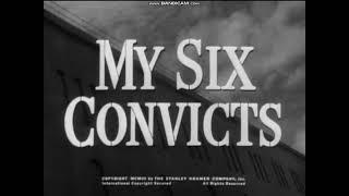 My Six Convicts (1952) title sequence