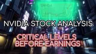 Nvidia Stock Analysis: Critical Levels Before $NVDA Earnings | $NVDA Chart Breakdown