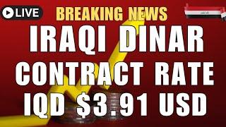 Iraqi Dinar Contract Rate Revealed $3.91 USD Today Iraqi Dinar News Today