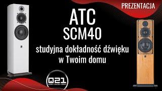 Przedstawienie kolumn ATC SCM40 | Q21