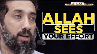 ALLAH SEES YOUR EFFORT I BEST LECTURES OF NOUMAN ALI KHAN I NOUMAN ALI KHAN NEW