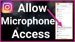 How To Allow Instagram Access To Microphone