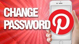 How To Change Password On Pinterest App