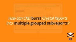 How does CRD burst out Crystal Reports to different groups?