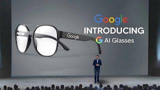 Google’s New AI Glasses Are Revolutionizing the Future of Augmented Reality