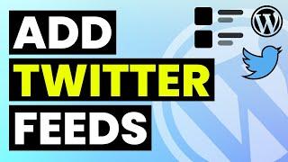 How to Add Twitter Feed to WordPress | WordPress Twitter Feed