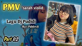 PMV Sarah Viloid | Dj Pudidi Ikyy Pahlevii - Viral Tik Tok