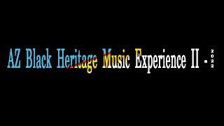 AZ Black Heritage Music Experience II - 2022 - Short