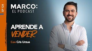 124: Aprende a vender, con Cris Urzua