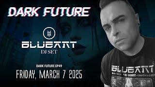 DARK FUTURE EP49: The Evolution of Sound in Dark Electro & Cyberpunk