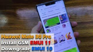 Huawei Mate 30 Pro Install GSM EMUI 11 Downgrade EMUI 10 | Downgrade with Hisuite proxy NOT WORK