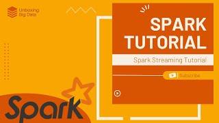 Apache Spark : Spark Streaming Tutorial for Beginners