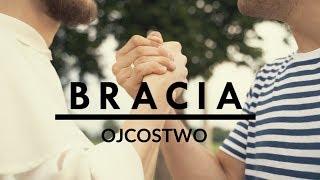 BRACIA [#07] Ojcostwo