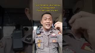 cara mengenali akun penipu yg menggunakan foto dan video org lain