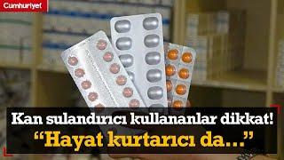 Kan sulandırıcı kullananlar dikkat! "Hayat kurtarıcı da hayat karartıcı da olabilir"