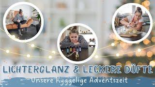 LICHTERGLANZ & LECKERE DÜFTE | UNSERE HYGGELIGE ADVENTSZEIT | TAGAUS TAGEIN |