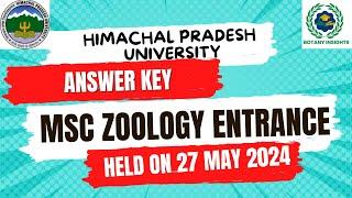 HPU ANSWER KEY || MSC ZOOLOGY ENTRANCE 2024 || HELD ON 27 MAY 2024