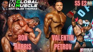 A Star is Born! | Champ Valentin Petrov going to the 'O' & Ron Harris | MD Global Muscle | S5 E2