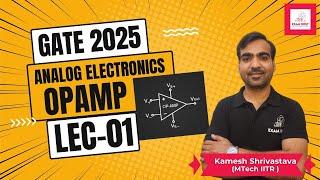 Lec - 01  Opamp  Analog Electronics  GATE 2025  Kamesh Shrivastava