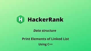 Print Elements of Linked List - DS | Hacker Rank solutions