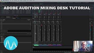Adobe Audition Mixing Desk Tutorial