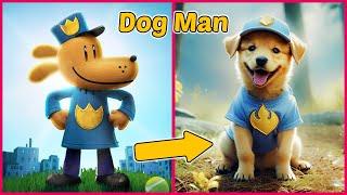 Dog Man 2 Animation Movie Characters as IN REAL LIFE  | DOGMANPETEYFLIPPY